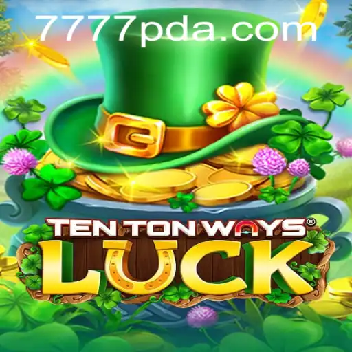 Discover the Excitement of TenTonWaysLuck with 777pda.com